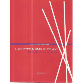 L'architettura degli allestimenti. The architecture of installations