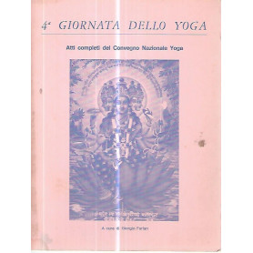 4 Giornata dello yoga. Atti completi del convegno nazionale yoga