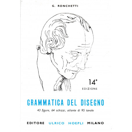 Grammatica del disegno. Metodo pratico per imparare il disegno