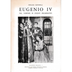 Eugenio IV nel vortice di eventi drammatici