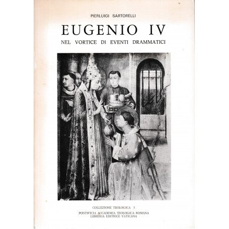 Eugenio IV nel vortice di eventi drammatici
