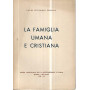 La famiglia umana e cristiana