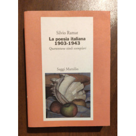 La poesia italiana 1903-1943. Quarantuno titoli esemplari