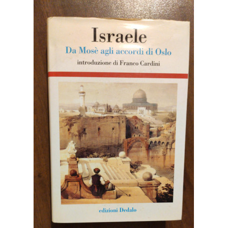 Israele. Da Mosè agli accordi di Oslo