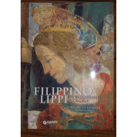 Filippino Lippi un bellissimo ingegno. Origini ed eredità  nel territorio di Prato