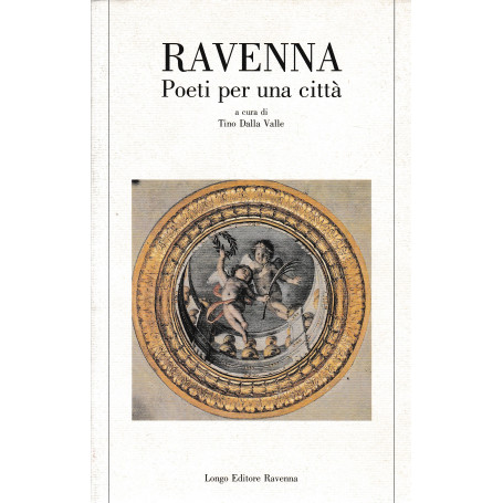Ravenna. Poeti per una città