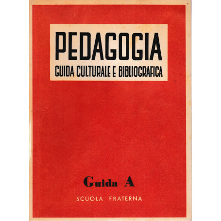 Pedagogia. Guida culturale e bibliografica