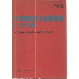 Le monache passioniste e loro regole. Storia-testi-documenti