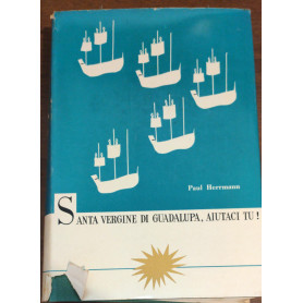 Santa Vergine di Guadalupa aiutaci tu!