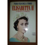 Elisabetta II. La donna e la regina