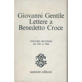 Lettere a Benedetto Croce. Volume secondo dal 1901 al 1906