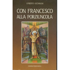 Con Francesco alla porziuncola