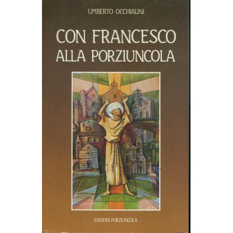 Con Francesco alla porziuncola