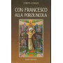 Con Francesco alla porziuncola