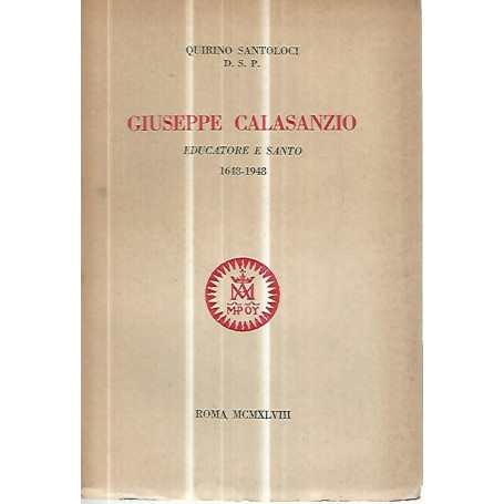 Giuseppe Calasanzio. Educatore e santo