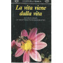 La vita viene dalla vita