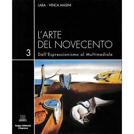 L'arte del Novecento. Le avanugardie alternative