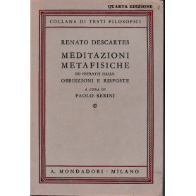 Meditazioni metafisiche ed estratti dalle obbiezioni e risposte