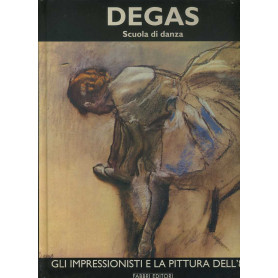 Degas. Scuola di danza. Volume secondo