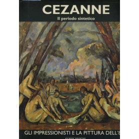 Cezanne. Il periodo sintetico. Volume secondo