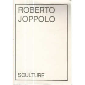 Roberto Joppolo. Sculture