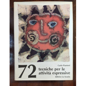 72 tecniche per le attività  espressive