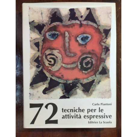 72 tecniche per le attività  espressive