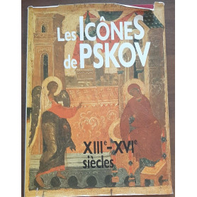 LES ICONES DE PSKOV XIII-XVI