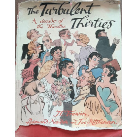 The Turbulent Thirties - A Decade in the Theatre