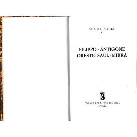 Filippo - Antigone - Oreste - Saul - Mirra