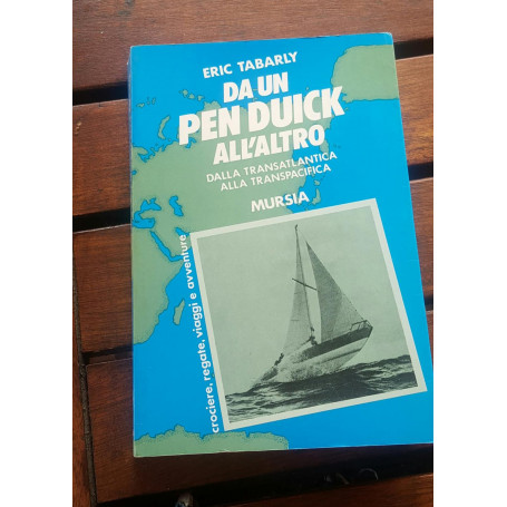 Da un Pen Duick all'altro. Dalla Transatlantica alla Transpacifica