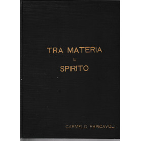 Tra materia e spirito