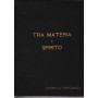 Tra materia e spirito