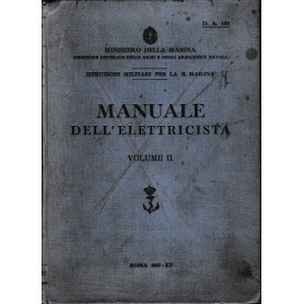 Manuale dell'elettricista. Istruzioni militari per la R. Marina