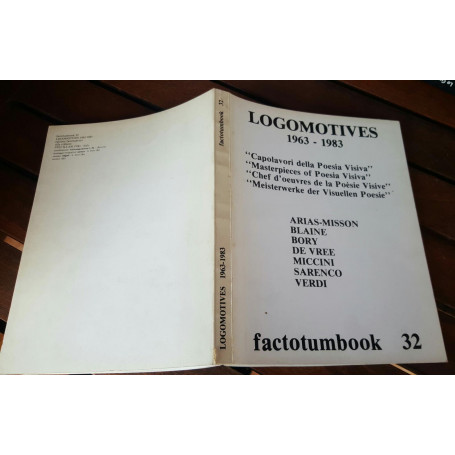 Logomotives 1963 - 1983 : "Capolavori della Poesia Visiva" / "Masterpieces of Poesia Visiva"
