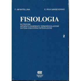 Fisiologia. Nutrizione. Apparato digerente termoregolazione sistema endocrino riproduzione