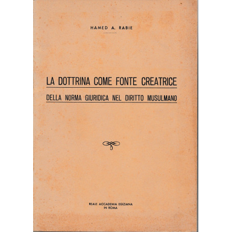 La dottrina come fonte creatrice della norma giuridica nel Diritto Musulmano