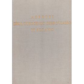 Aspetti dell'Ottocento ferroviario italiano