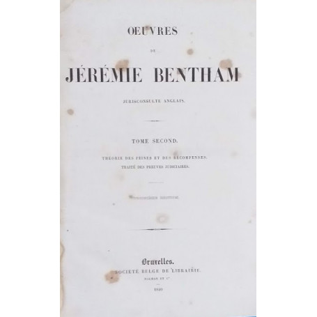 Oeuvres de Jèrémie Bentham. Tome II: THEORIE DES PEINES ET RECOMPENSES.  TRAITE' DES PREUVES JUDICIAIRES.