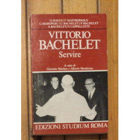 Vittorio Bachelet. Servire