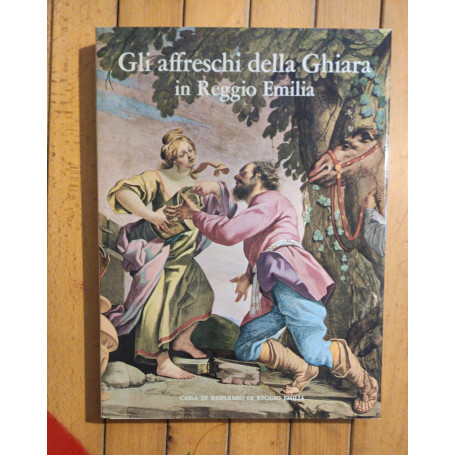 GLI AFFRESCHI DELLA CHIARA DI REGGIO EMILIA