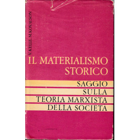 Il materialismo storico. Saggio sulla teoria Marxista della società