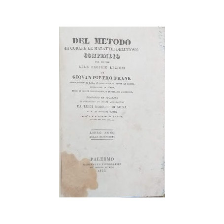 Del metodo di curare le malattie dell'uomo. Compendio per servire alle proprio lezioni. Libro IX