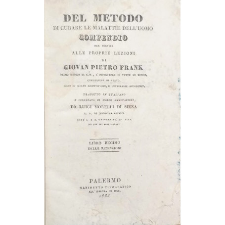 Del etodo di curare le malattie dell'uomo. Compendio per servire alle proprie lezioni. Libro X