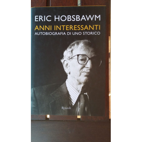 Anni interessanti  Autobiografia di uno storico