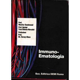 Immuno-Ematologia. Prima edizione italiana a cura del Prof. Franco Mandelli.