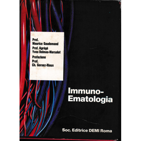 Immuno-Ematologia. Prima edizione italiana a cura del Prof. Franco Mandelli.