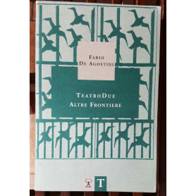 Teatrodue. Altre frontiere