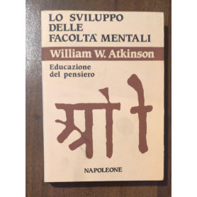 Lo sviluppo delle facoltà  mentali. Educazione al pensiero
