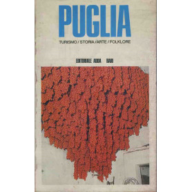 Puglia. Turismo. Storia. Arte. Folklore
